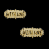 With Love