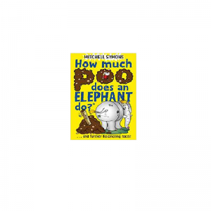 How Much Poo Does an Elephant Do? by Mitchell Symons