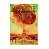 A Good Woman by Danielle Steel