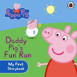 Daddy Pig's Fun Run by Peppa Pig