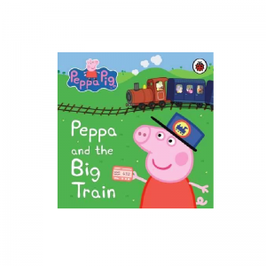 Peppa and the Big Train by Peppa Pig