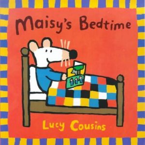Maisy's Bedtime (Maisy Storybooks) by Lucy Cousins