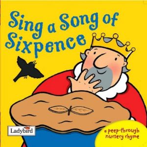 Sing A Song of Sixpence by Ladybird