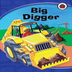 Big Digger by Jillian Harker