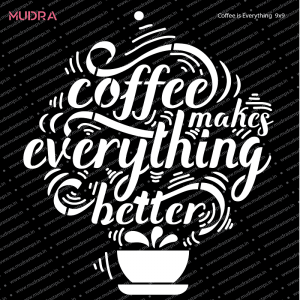 Mudra Stencil - Coffee Is Everything