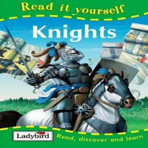 Knights Read it Yourself Level 2 by Lorraine Horsley