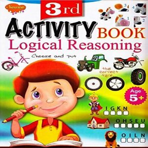 3rd Activity Logical Reasoning (5+) by Manoj Pub. Ed. Board