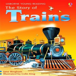 The Story of Trains Usborne Young Reading by Jane Bingham