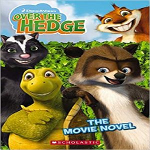 Over the Hedge Movie Novel By Scholastic Inc