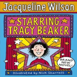 Starring Tracy Beaker By Jacqueline Wilson