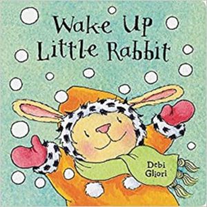 Wake Up, Little Rabbit By Debi Gliori