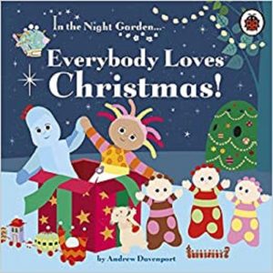 Everybody Loves Christmas!  By In the Night Garden