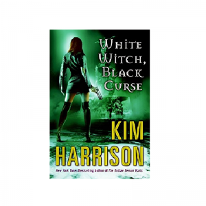White Witch Black Curse by Kim Harrison