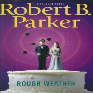 Rough Weather by Robert B. Parker