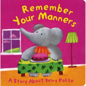 Remember Your Manners by Parragon