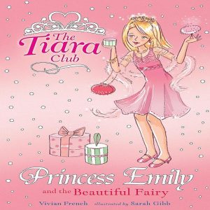 Princess Emily And The Beautiful Fairy by Vivian French