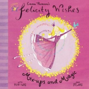 Felicity Wishes Mix ups and Magic by Emma Thomson