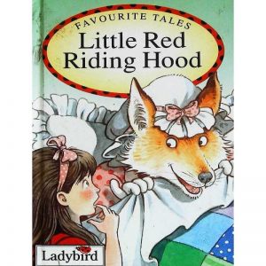Favourite Tales Little Red Riding Hood by Jacob and wilhelm Grimm