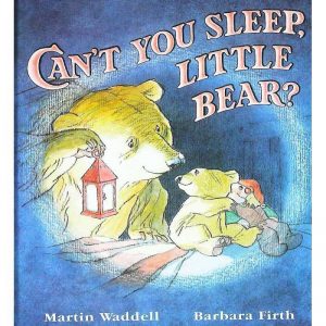 Cant You Sleep Little Bear by Martin Waddell