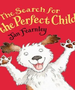 The search for the perfect child by Jan Fearnley
