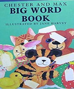 Chester and Max Big Word Book by Jane Harvey