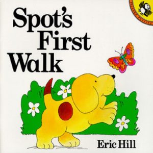 Spots First Walk by Eric Hill