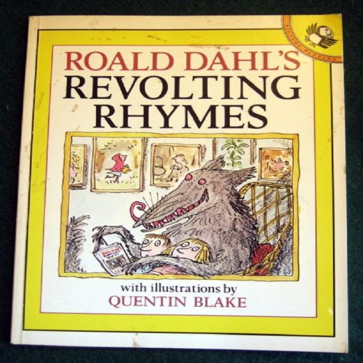 Roald Dahls Revolting Rhymes by Quentin Blake