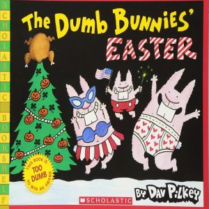 The Dumb Bunnies Easter by Dav Pilkey