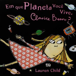 What Planet Are You From Clarice Bean by Lauren Child