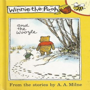 Winnie the Pooh and the Woozle by A A Milne