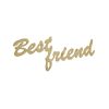 MDF Best Friend Words Embellishment