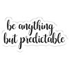 Crafters Companion - Be Anything But Predictable Clear Acrylic Stamp