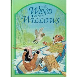 The Wind In The Willows by Grahame Kenneth