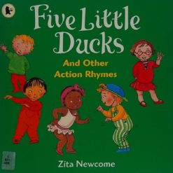 Five Little Ducks by Newcome Zita