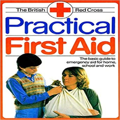 Practical First Aid by British Red Cross Society