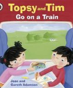 Topsy And Tim Go On A Train by Jean Adamson, Gareth Adamson