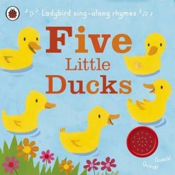 Sing-along Rhymes Five Little Ducks by Ladybird
