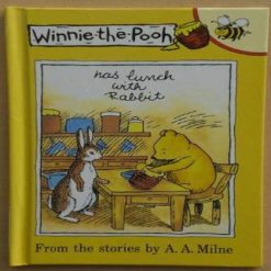 Winnie the Pooh Has Lunch With Rabbit by A A Milne Arkadia