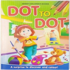 Dot To Dot by SHANTI PUBLICATIONS