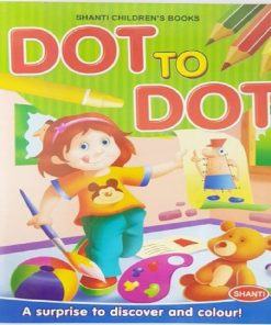 Dot To Dot by SHANTI PUBLICATIONS