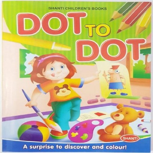 Dot To Dot by SHANTI PUBLICATIONS