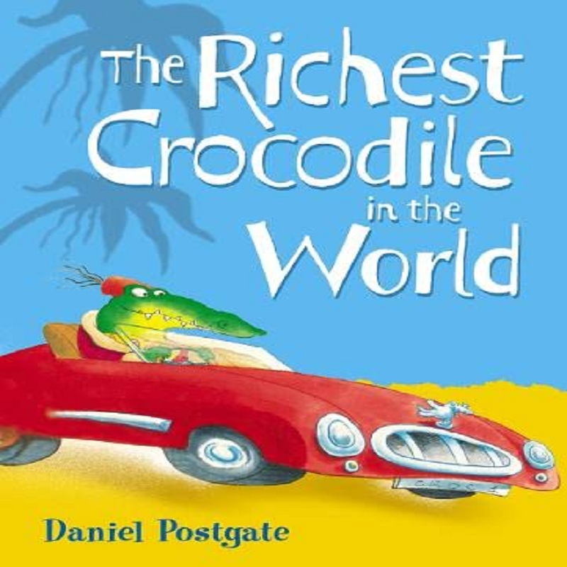 The Richest Crocodile in the World by daniel postgate
