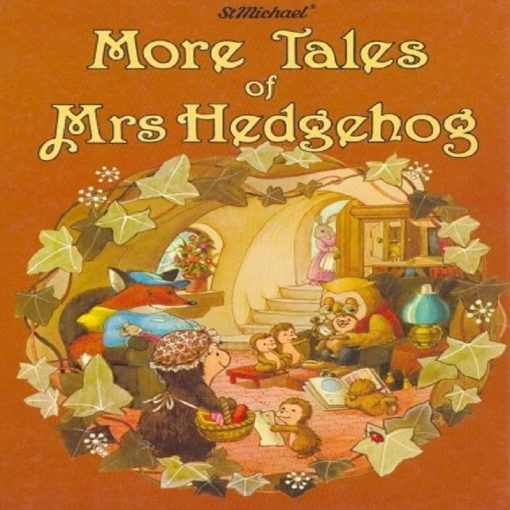 More Tales of Mrs Hedgehog by Susannah Bradley