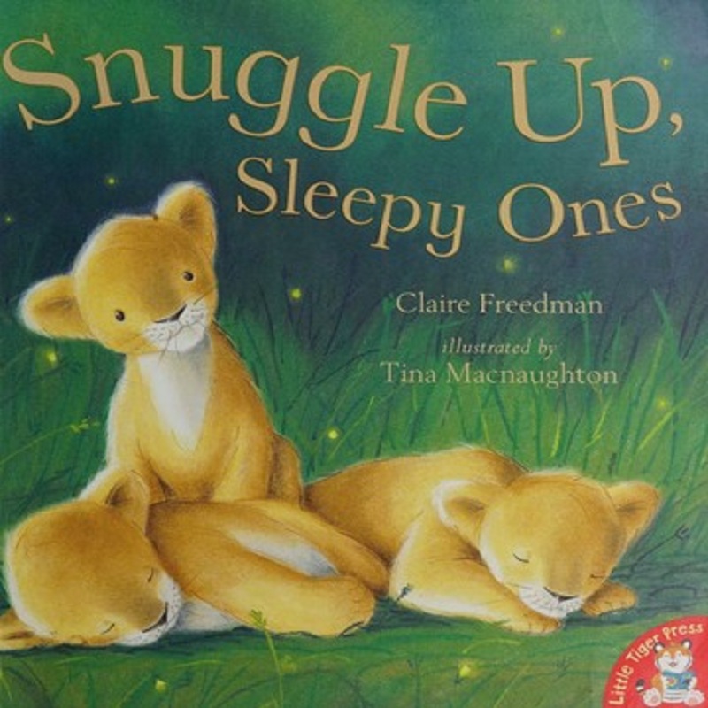 Snuggle Up Sleepy Ones by Claire Freedman