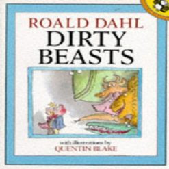 Dirty Beasts By Roald Dahl