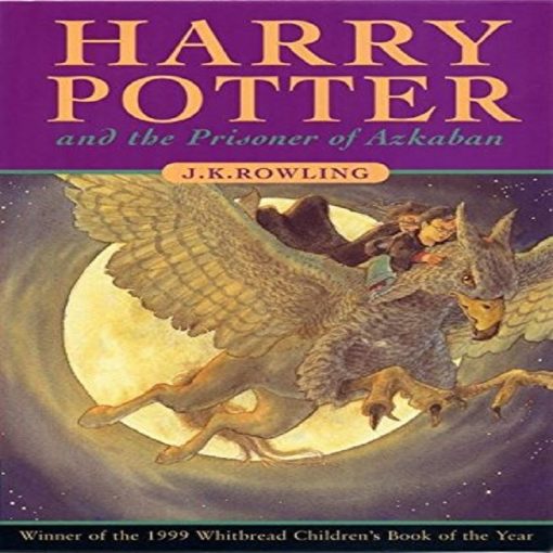 Harry Potter and the Prisoner of Azkaban By J.K. Rowling