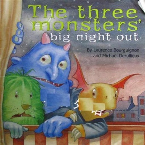 The Three Monsters' Big Night Out By  Laurence Bourguignon