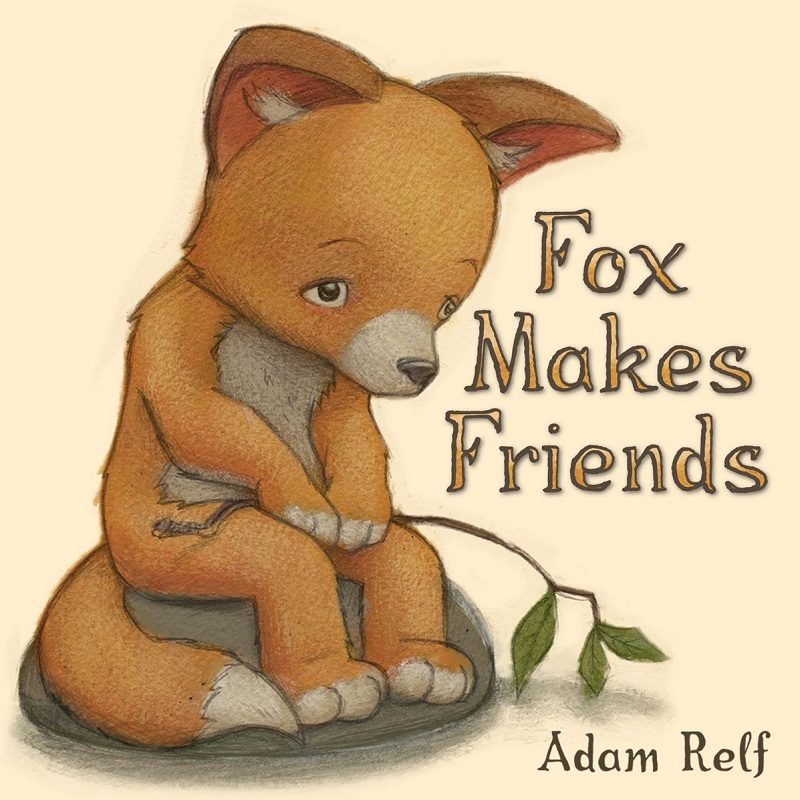 Fox Makes Friends by Adam Relf