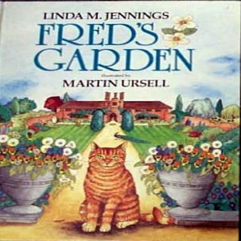 Fred's Garden By Linda Jennings