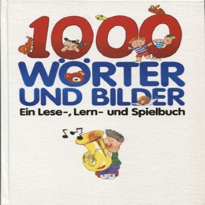 1000 Worter Und Bilder Ein Lese Und Spielbuch By  May Kong